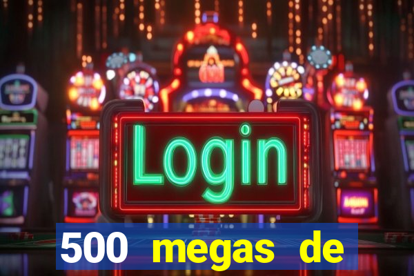 500 megas de internet equivale a quantos gigas